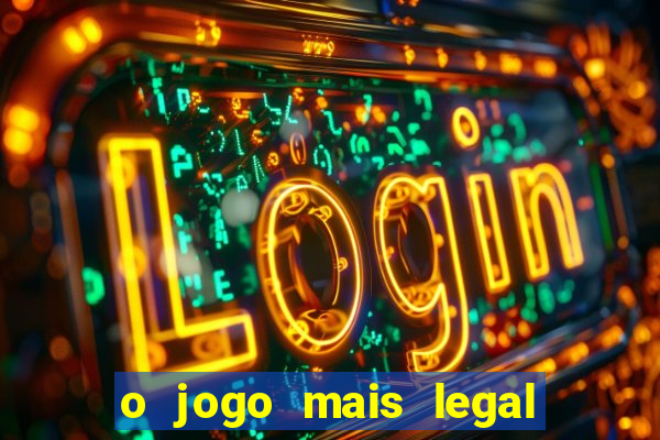 o jogo mais legal do mundo para celular